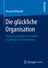 Die gl&uuml;ckliche Organisation - Ricarda Rehwaldt