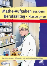 Mathe-Aufgaben aus dem Berufsalltag - Klasse 9-10 - Michael Körner