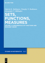 Fundamentals of Functions and Measure Theory - Valeriy K. Zakharov, Timofey V. Rodionov, Alexander V. Mikhalev