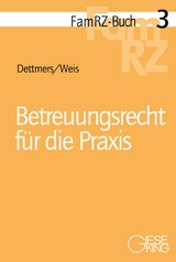 Betreuungsrecht f&uuml;r die Praxis - Wiebke Maria Dettmers, Wolf Moritz Weis