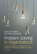 Problem Solving in Organizations - van Aken, Joan Ernst; Berends, Hans