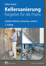 Kellersanierung &ndash; Ratgeber f&uuml;r die Praxis - Robert Graefe