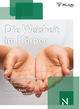 Die Weisheit im K&ouml;rper - Kern Michael