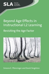 Beyond Age Effects in Instructional L2 Learning - Simone E. Pfenninger, David Singleton