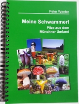 Meine Schwammerl - Peter Wenter