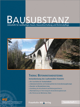 BAUSUBSTANZ Thema: Betoninstandsetzung - Gabriele Patitz, Andreas Gerdes, Hermann Rothenh&ouml;fer, Guido Buschbacher, Tobias B&uuml;rkle, Lorena Rombach, Bettina Marquardt, Alexander Amann