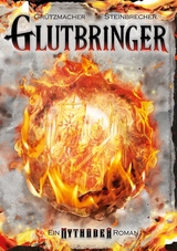 Glutbringer - Grützmacher, Hagen Tronje; Steinbrecher, Jane