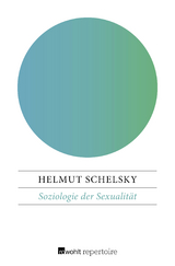Soziologie der Sexualit&auml;t - Helmut Schelsky