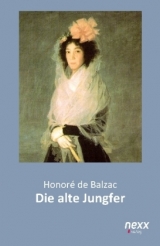Die alte Jungfer - Balzac, Honoré de