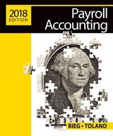 Bundle: Payroll Accounting 2018, 28th + CNOWv2, 1 term Printed Access Card - Toland, Judith; Bieg, Bernard