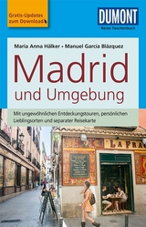 DuMont Reise-Taschenbuch Reisef&uuml;hrer Madrid und Umgebung - Maria Anna H&auml;lker, Manuel Garc&iacute;a Bl&aacute;zquez