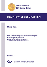Die Zuordnung von Aufwendungen bei origin&auml;r privaten Ver&auml;u&szlig;erungsgesch&auml;ften - Moritz Klein