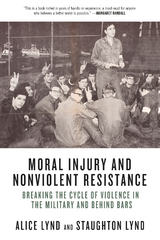 Moral Injury and Nonviolent Resistance - Alice Lynd, Staughton Lynd