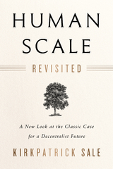 Human Scale Revisited -  Kirkpatrick Sale