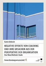 Negative Effekte von Coaching und ihre Ursachen aus der Perspektive der Organisation - Katrin Oellerich