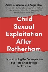 Child Sexual Exploitation After Rotherham - Angie Heal, Adele Gladman