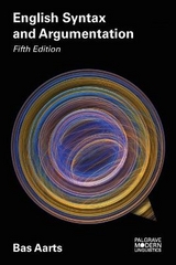 English Syntax and Argumentation - Aarts, Bas
