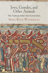 Jews, Gentiles, and Other Animals - Mira Beth Wasserman