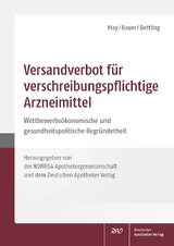 Versandverbot f&uuml;r verschreibungspflichtige Arzneimittel - Uwe May, Heinz-Uwe Dettling, Cosima Bauer
