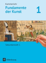 Kammerlohr - Fundamente der Kunst - Band 1 - J&ouml;rg Gr&uuml;tjen, Barbara Lutz-Sterzenbach, Christine Preu&szlig;, Svantje Munzert, Katja Helpensteller, Martin Klinkner, Tanya Berlinger-Odemer, Thomas Michl