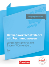 Wirtschaftsgymnasium Baden-W&uuml;rttemberg - Profil Wirtschaft - Ausgabe 2016 - Jahrgangsstufe 1+2 - Jens Bodamer, Stephanie Hall, Nicole Thoma
