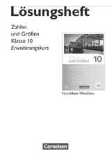 Zahlen und Größen - Nordrhein-Westfalen Kernlehrpläne - Ausgabe 2013 - 10. Schuljahr - Erweiterungskurs