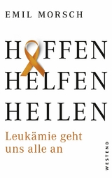 Hoffen, Helfen, Heilen - Emil Morsch