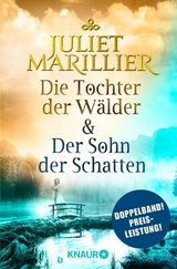 Die Tochter der W&auml;lder & Der Sohn der Schatten - Juliet Marillier