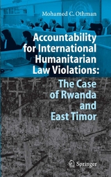 Accountability for International Humanitarian Law Violations: The Case of Rwanda and East Timor - Mohamed Othman