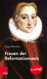 Frauen der Reformationszeit - Sonja Domr&ouml;se