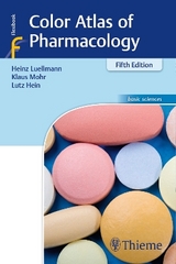Color Atlas of Pharmacology - Heinz L&uuml;llmann, Klaus Mohr, Lutz Hein