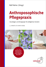 Anthroposophische Pflegepraxis - Heine, Rolf