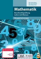 Berufsreifeprüfung Mathematik Übungsteil mit Lösungen NEU in Farbe - 7. Auflage - Reimair, Andreas; Ginzinger, Renate; Huber, Wolfgang