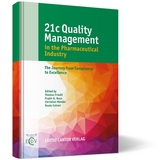 21c Quality Management in the Pharmaceutical Industry - T. Friedli, P. B. Basu, C. M&auml;nder, N. Calnan, U. Schneider, M. Braun, M. M. Reddy, M. Lupo,  u.a.