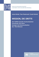 Mission, die dritte - Justus Henke, Peer Pasternack, Sarah Schmid