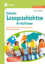 Einfache Lesegeschichten f&uuml;r DaZ-Kinder - Annette Weber