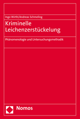 Kriminelle Leichenzerst&uuml;ckelung - Ingo Wirth, Andreas Schmeling
