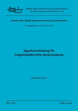 Signalverarbeitung f&uuml;r magnetoelektrische Sensorsysteme - Jens Reermann