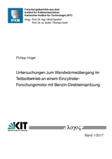 Untersuchungen zum Wandw&auml;rme&uuml;bergang im Teillastbetrieb an einem Einzylinder-Forschungsmotor mit Benzin-Direkteinspritzung - Philipp H&uuml;gel
