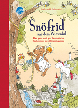 Sn&ouml;frid aus dem Wiesental (3). Das ganz und gar fantastische Geheimnis des Riesenbaumes - Andreas H. Schmachtl
