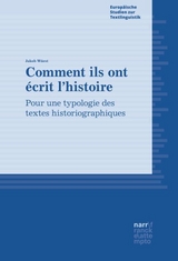 Comment ils ont &eacute;crit l'histoire - Jakob W&uuml;est