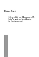 Datenqualit&auml;t und Erhebungssorgfalt beim Vertrieb von Prepaidkarten im Mobilfunkbereich - Thomas Drucks