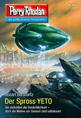 Perry Rhodan 2907: Der Spross YETO - Susan Schwartz