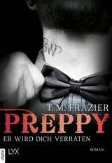 Preppy - Er wird dich verraten - T. M. Frazier