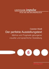 Der perfekte Ausstellungstext - Carsten Klodt