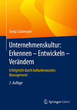 Unternehmenskultur: Erkennen – Entwickeln – Verändern - Sonja Sackmann