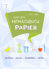 Mitmachbuch Papier. 8-12 Jahre - Schneiden & Falten -  Vicky Bo