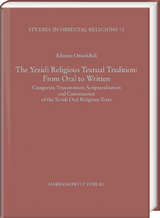 The Yezidi Religious Textual Tradition: From Oral to Written - Khanna Omarkhali