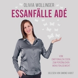 Essanf&auml;lle ad&eacute; - Olivia Helmer-Wollinger