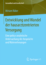 Entwicklung und Wandel der hausarztzentrierten Versorgung - Miriam R&auml;ker